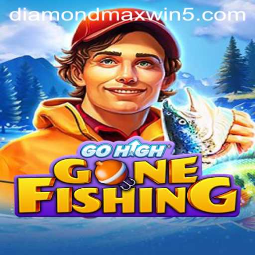 Explore the Exciting World of GoHighGoneFishing and the Thrill of Diamond Maxwin