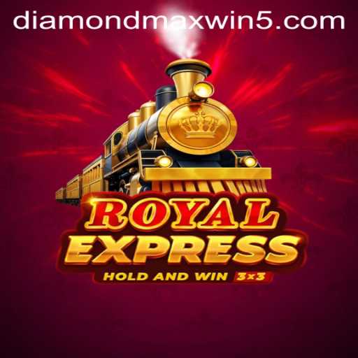 Royal Express: Discover the Thrills of Diamond Maxwin